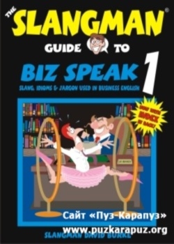 The Slangman Guide to Biz Speak 1